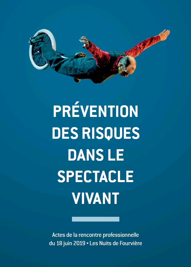 Actes de la rencontre sur la prévention des risques dans le spectacle vivant