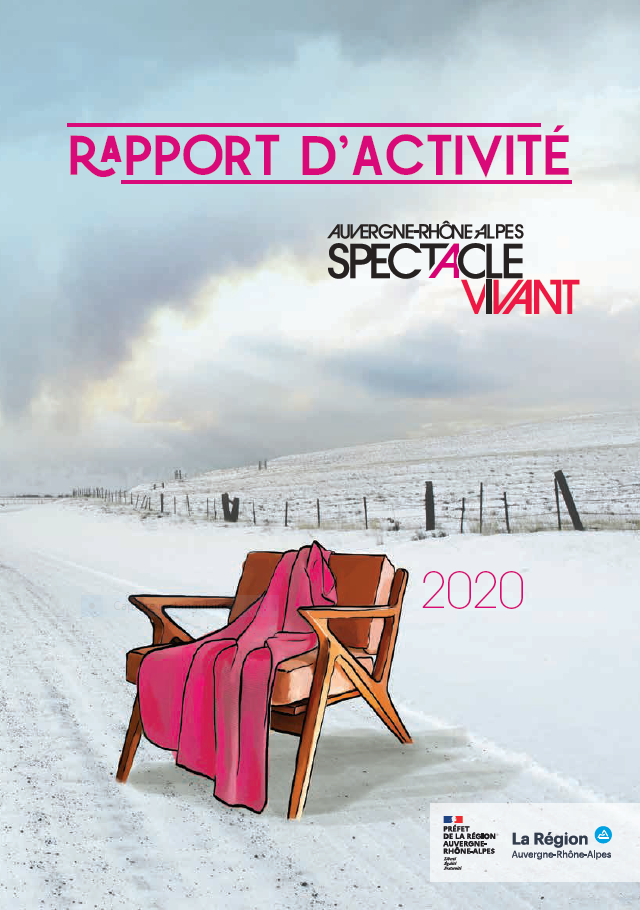 Auvergne Rhone Alpes Spectacle Vivant Rapport d'activités 2020 - Auvergne Rhône-Alpes Spectacle Vivant